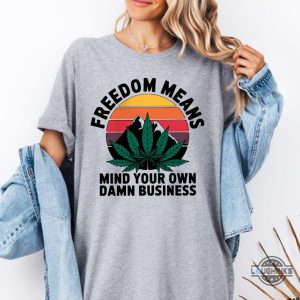 freedom means mind your own damn business cannabis shirt weed tim walz kamala harris 2024 tee laughinks 2