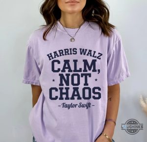 harris walz 2024 calm not chaos shirt for swifties endorsement for kamala harris tee laughinks 1