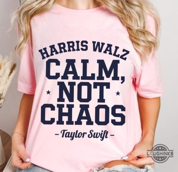 harris walz 2024 calm not chaos shirt for swifties endorsement for kamala harris tee laughinks 3