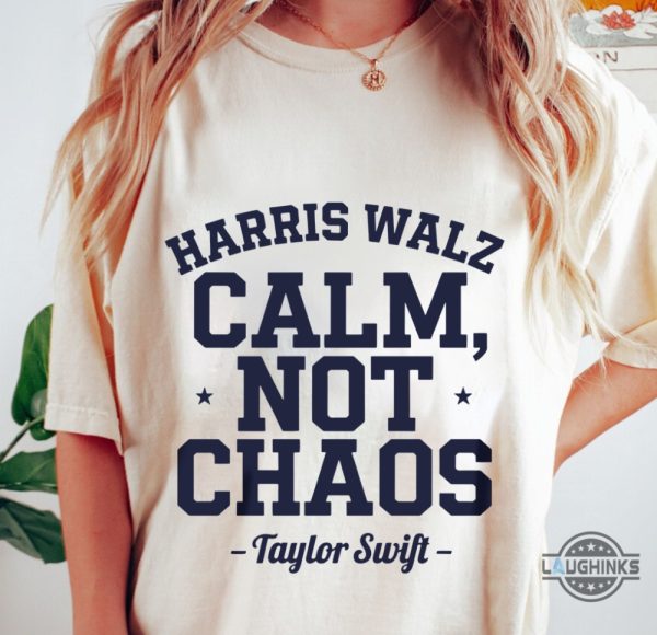 harris walz 2024 calm not chaos shirt for swifties endorsement for kamala harris tee laughinks 5