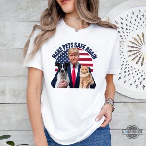 donald trump make pets safe again shirt 2024 cats and dogs 2024 trump debate tee haitians eating pets shirt laughinks 4