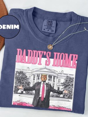 Trump Shirt Daddys Home 2024 Shirt For 4Th Of July Shirt Trump Sweatshirt revetee 3