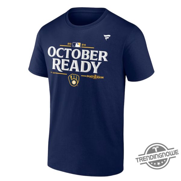 October Ready Brewers Shirt Milwaukee Brewers 2024 Mlb Postseason T Shirt Milwaukee Brewers Shirt trendingnowe 1