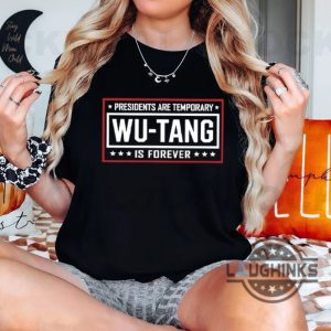 funny presidents are temporary wutang is forever shirt 2024 election tee