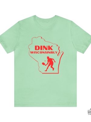 Pickleball Funny Shirt Dink Wisconsinbly Pickleball T Shirt Wisconsin Pickleball Shirt Drink Wisconsinbly Shirt revetee 2