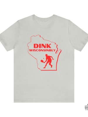 Pickleball Funny Shirt Dink Wisconsinbly Pickleball T Shirt Wisconsin Pickleball Shirt Drink Wisconsinbly Shirt revetee 7