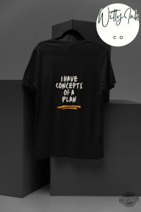 I Have Concepts Of A Plan Shirt Kamala Harris Tim Walz Shirt Debate 2024 Democrat Shirt revetee 1