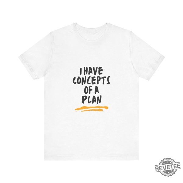 I Have Concepts Of A Plan Shirt Kamala Harris Tim Walz Shirt Debate 2024 Democrat Shirt revetee 2