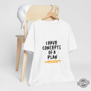 I Have Concepts Of A Plan Shirt Kamala Harris Tim Walz Shirt Debate 2024 Democrat Shirt revetee 4