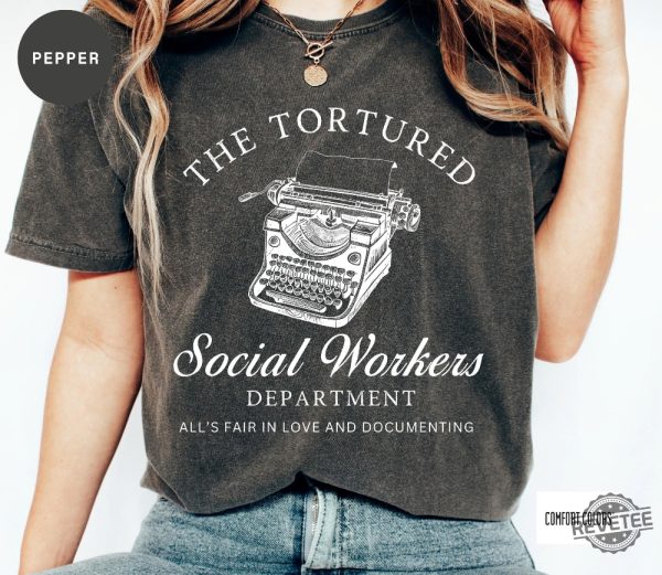 The Tortured Social Workers Department Funny Shirt For Social Workers Funny Social Work Shirts revetee 2