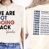 We Are Not Going Back Shirt Kamala Shirt Feminism Shirt Woman Voter Tee Chronological Woman Tee revetee 1