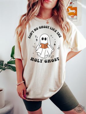 Aint No Ghost Like The Holy Ghost Shirt Christian Halloween Shirt Religious Halloween Tee Spooky Season Shirt revetee 3