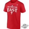 We Own The East Shirt Phillies Shirt Philadelphia Phillies 2024 We Own The Nl East T Shirt trendingnowe 1