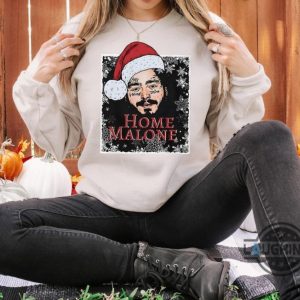 home malone sweatshirt t shirt hoodie funny ghost malone halloween christmas shirt laughinks 1