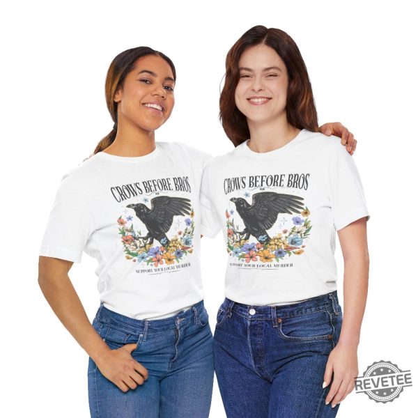 Crows Before Bros Shirt Fun Crow Shirt Crow Humor Shirt Fun Crow Merch Crows Before Bros T Shirt revetee 1