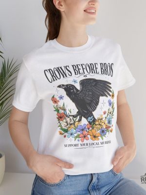 Crows Before Bros Shirt Fun Crow Shirt Crow Humor Shirt Fun Crow Merch Crows Before Bros T Shirt revetee 5