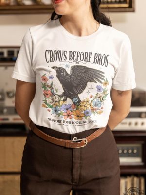 Crows Before Bros Shirt Fun Crow Shirt Crow Humor Shirt Fun Crow Merch Crows Before Bros T Shirt revetee 7