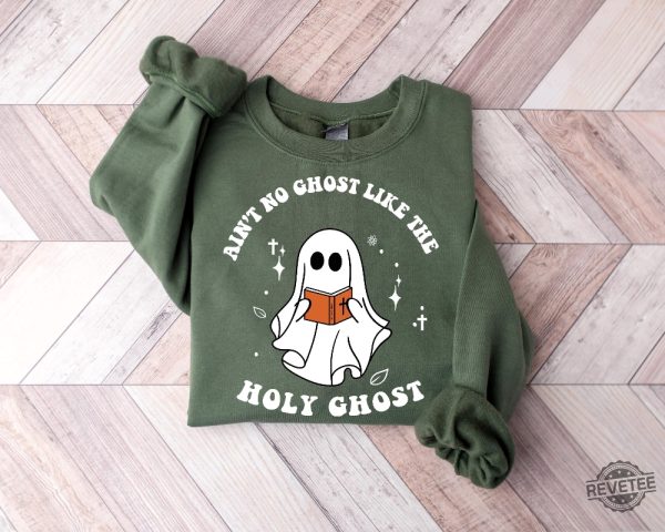 Aint No Ghost Like The Holy Ghost Shirt Christian Halloween Shirt Religious Halloween Tee Spooky Season Shirt revetee 1 1