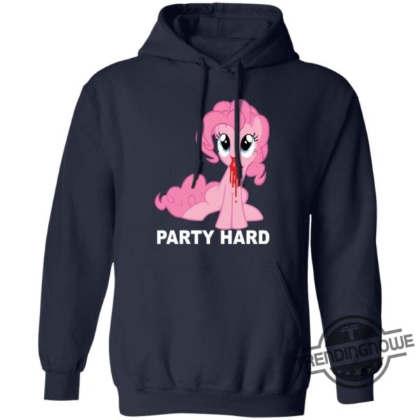 Party Hard Shirt Party Hard Pony T Shirt trendingnowe 3