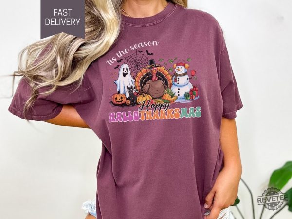 Happy Hallothanksmas Shirt Tis The Season T Shirt Halloween Thanksgiving And Christmas Gift revetee 2