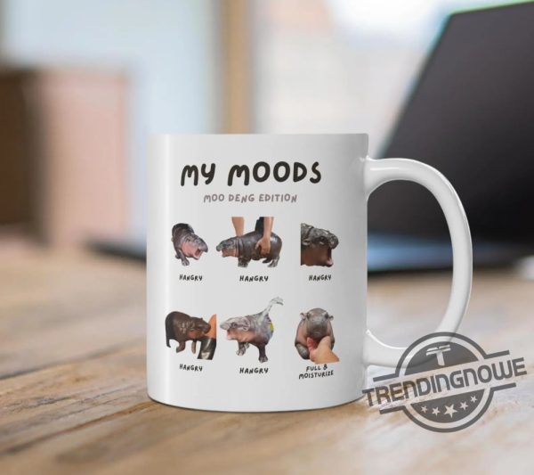 Moo Deng Mood Sassy Hippo Mug Moo Deng T Shirt Baby Hippo Meme Funny Cute Hippopotamus Animal T Shirt trendingnowe 1