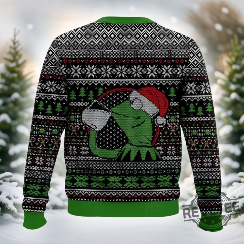 Kermit The Frog I Heard You Like Ugly Sweaters But Thats Non Of My Business Ugly Sweater