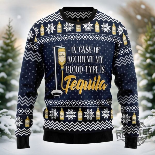 Tequila My Blood Type Ugly Christmas Sweater Tequila My Blood Type Ugly Sweatshirt revetee 1