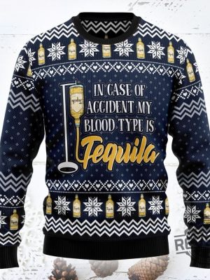 Tequila My Blood Type Ugly Christmas Sweater Tequila My Blood Type Ugly Sweatshirt revetee 2