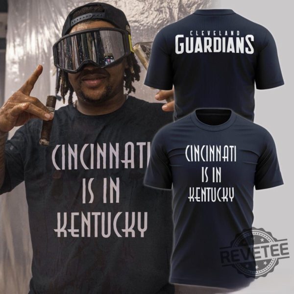 Cincinnati Is In Kentucky Shirt Cincinnati Is In Kentucky Sweatshirt Cincinnati Is In Kentucky Hoodie revetee 2