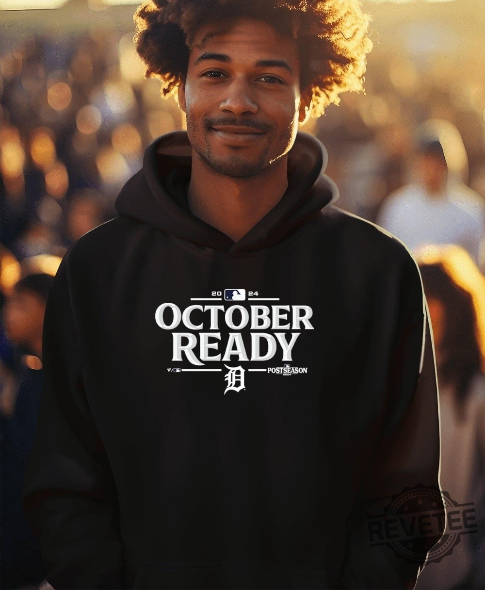 October Ready Detroit Tigers 2024 Mlb Postseason Shirt