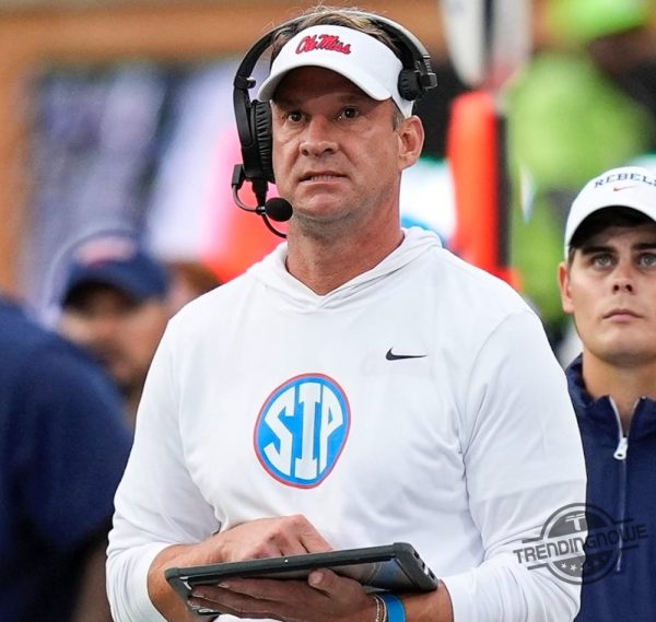 Lane Kiffin Sip Shirt Sip Shirt Ole Miss Lank Shirt Ole Miss Sip T Shirt trendingnowe 1