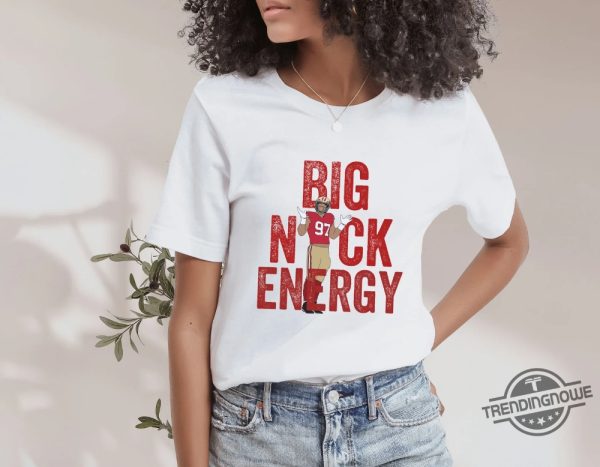 Nick Bosa Shirtbig Nick Energy T Shirt Bosa 97 Sf Football Sweatshirt San Francisco 49Ers Shirt 49Ers Football Sweatshirt trendingnowe 2