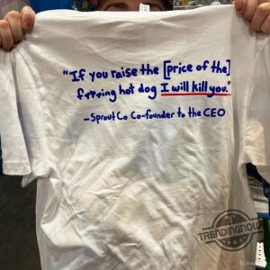 Sproutco Sproutdog Shirt 1 50 Costco Hotdog Shirt trendingnowe 2