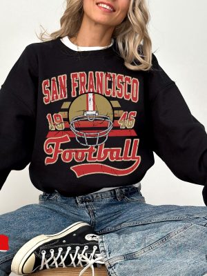 San Francisco Football Crewneck Sweatshirt Tshirt Vintage 49Ers Shirt 49Ers Game Today revetee 6