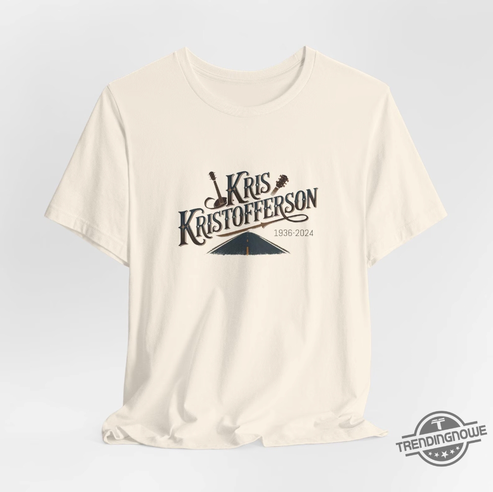 Kris Kristofferson Memorial Shirt Kris Kristofferson Commemorative Shirt With Quote Celebrate The Life Of The Country Music Icon