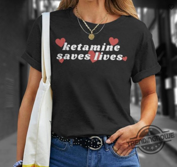 Ketamine Saves Lives Shirt Ketamine Horse Emergency Ketamine Saves Lives T Shirt trendingnowe 1