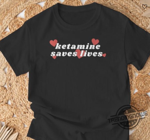 Ketamine Saves Lives Shirt Ketamine Horse Emergency Ketamine Saves Lives T Shirt trendingnowe 2