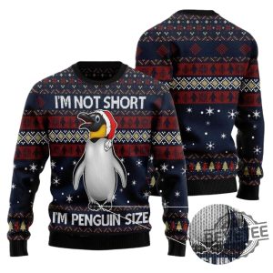 Im Not Short Im Penguin Ugly Christmas Sweater Im Not Short Im Penguin Christmas Sweatshirt revetee 2