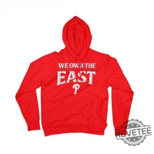 We Own The East Phillies Shirt We Own The East Phillies Sweatshirt We Own The East Phillies Hoodie revetee 2