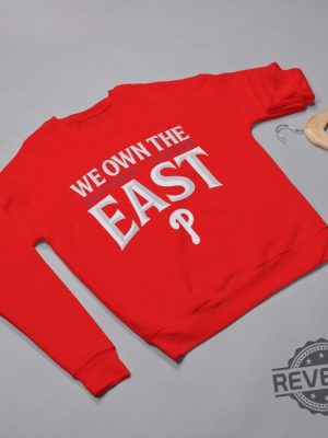 We Own The East Phillies Shirt We Own The East Phillies Sweatshirt We Own The East Phillies Hoodie revetee 3