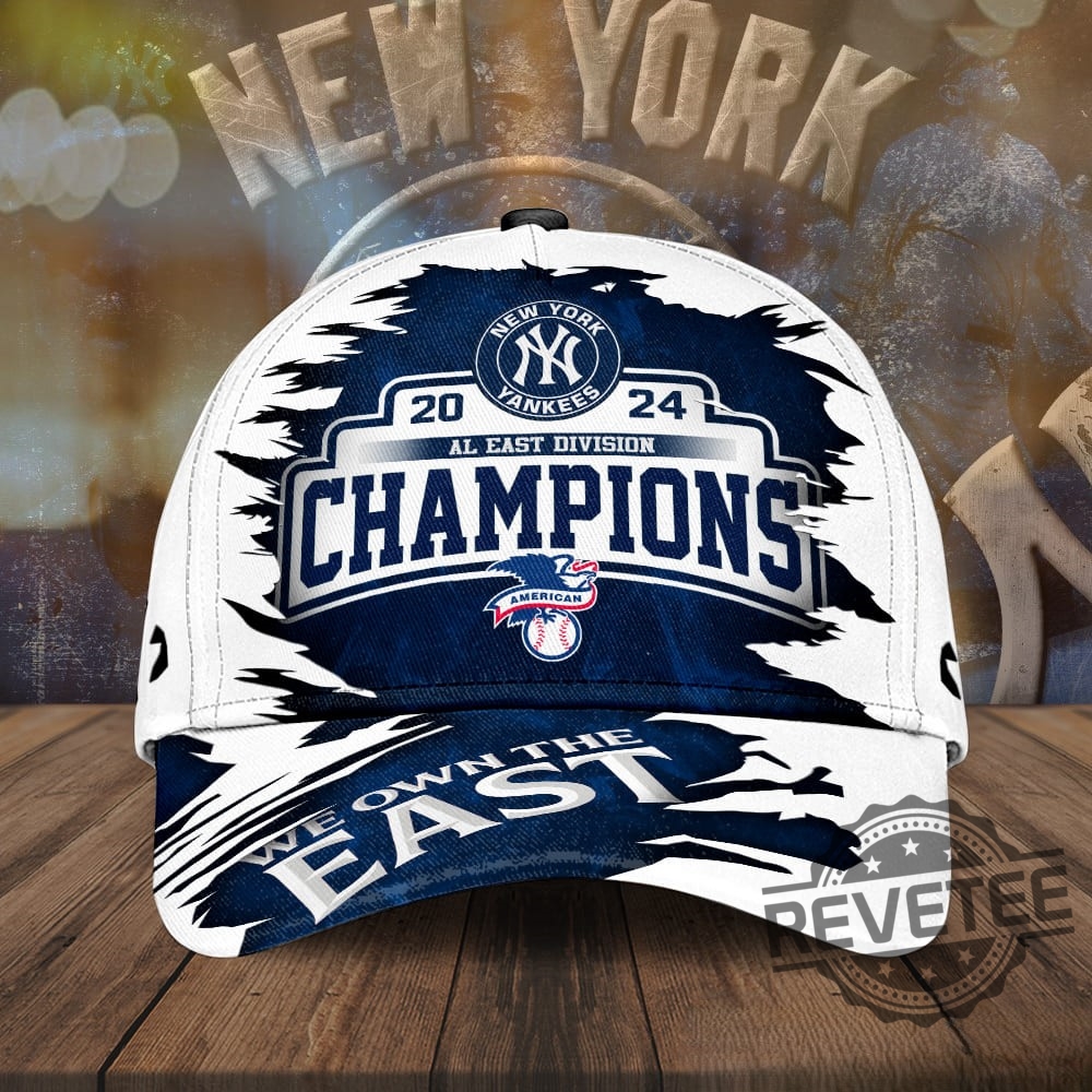 Yankees 2024 Al East Division Champions We Own The East Hat