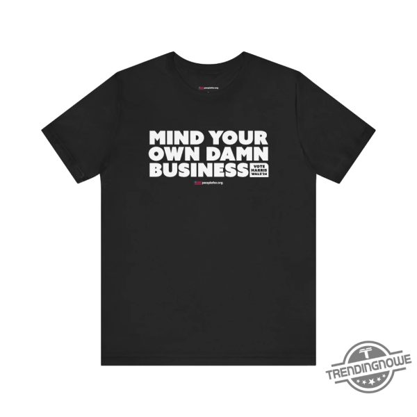 Mind Your Own Business Shirt People For The American Way Harris Walz 2024 T Shirt trendingnowe 1