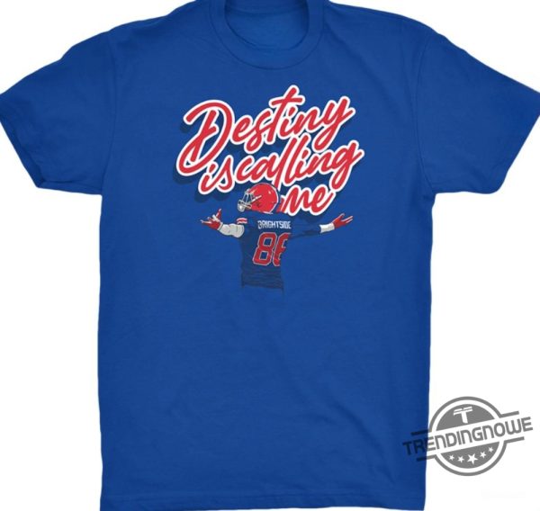 Eager Eyes Shirt Destiny Is Calling Me Shirt Buffalo Bills Mafia T Shirt trendingnowe 1