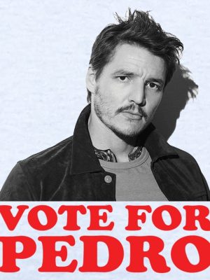 Vote For Pedro Pascal Shirt Pedro Pascal T Shirt The Last Of Us Shirt Vote For Pedro Shirt revetee 3