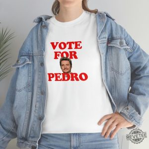 Pedro Pascal T Shirt Vote For Pedro T Shirt Pedro Pascal The Last Of Us Vote For Pedro Shirt revetee 3