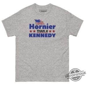 Hornier Than A Kennedy Shirt trendingnowe 2