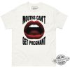 Mouths Cant Get Pregnant Shirt Sweatshirt Hoodie trendingnowe 1