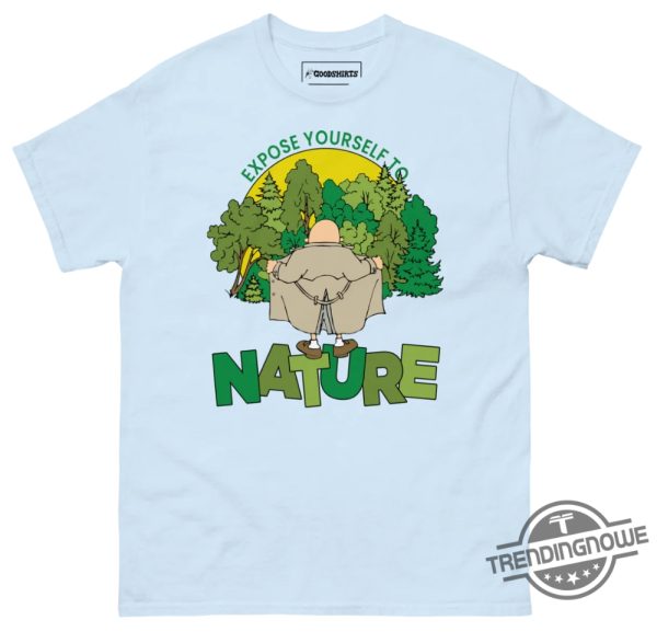 Expose Yourself To Nature Shirt Sweatshirt Hoodie trendingnowe 4