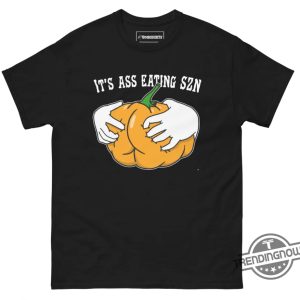 Its Ass Eating Szn Shirt trendingnowe 2