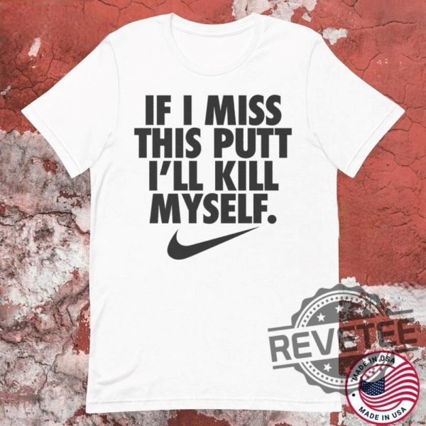 If I Miss This Jumpshot Ill Try Again Nike Shirts If I Miss This Jumpshot Shirt revetee 2